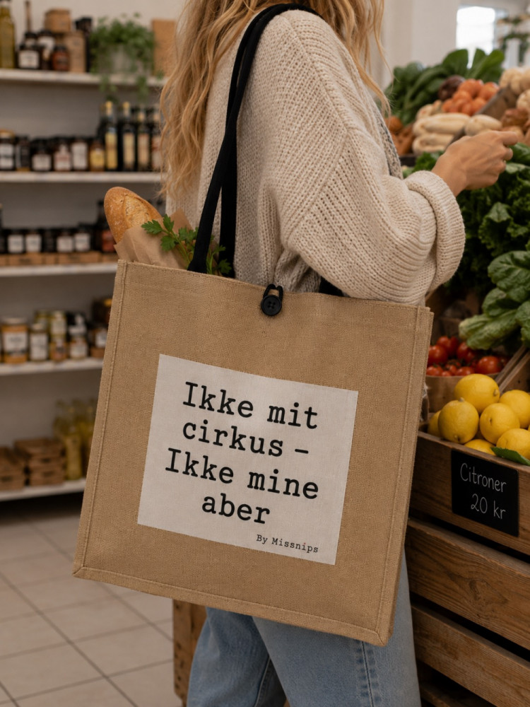 Shopper i jute-look med teksten "Ikke mit cirkus – Ikke mine aber"